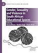 Télécharger le livre :  Gender, Sexuality and Violence in South African Educational Spaces