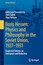 Télécharger le livre :  Boris Hessen: Physics and Philosophy in the Soviet Union, 1927–1931
