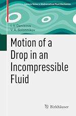 Télécharger le livre :  Motion of a Drop in an Incompressible Fluid