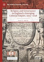 Download this eBook Religion and Governance in England's Emerging Colonial Empire, 1601–1698
