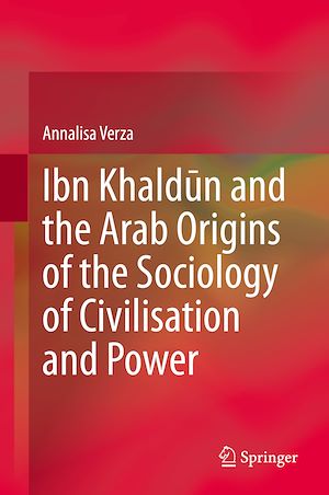 Téléchargez le livre :  Ibn Khaldun and the Arab Origins of the Sociology of Civilisation and Power