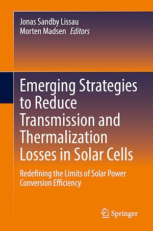 Téléchargez le livre :  Emerging Strategies to Reduce Transmission and Thermalization Losses in Solar Cells