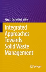 Télécharger le livre :  Integrated Approaches Towards Solid Waste Management