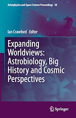Télécharger le livre :  Expanding Worldviews: Astrobiology, Big History and Cosmic Perspectives