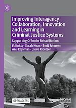 Download this eBook Improving Interagency Collaboration, Innovation and Learning in Criminal Justice Systems