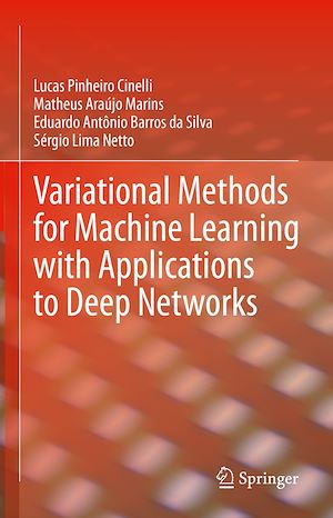 Téléchargez le livre :  Variational Methods for Machine Learning with Applications to Deep Networks