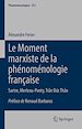 Télécharger le livre :  Le Moment marxiste de la phénoménologie française