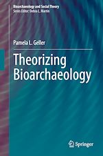 Télécharger le livre :  Theorizing Bioarchaeology