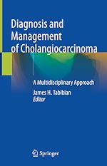 Télécharger le livre :  Diagnosis and Management of Cholangiocarcinoma