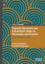 Télécharger le livre :  Populist Moments and Extractivist States in Venezuela and Ecuador