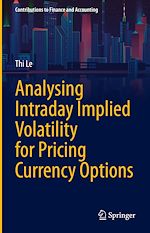 Télécharger le livre :  Analysing Intraday Implied Volatility for Pricing Currency Options