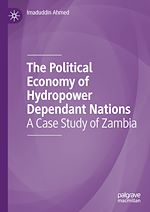 Télécharger le livre :  The Political Economy of Hydropower Dependant Nations