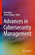 Télécharger le livre :  Advances in Cybersecurity Management