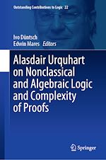 Télécharger le livre :  Alasdair Urquhart on Nonclassical and Algebraic Logic and Complexity of Proofs