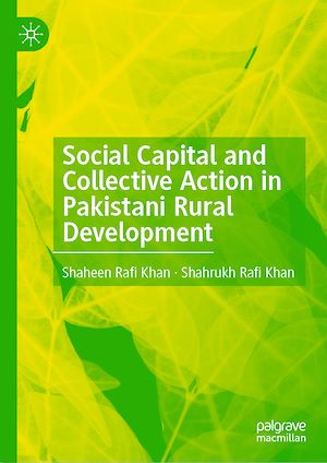 Téléchargez le livre :  Social Capital and Collective Action in Pakistani Rural Development
