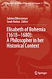 Télécharger le livre :  Elisabeth of Bohemia (1618–1680): A Philosopher in her Historical Context