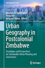 Télécharger le livre :  Urban Geography in Postcolonial Zimbabwe