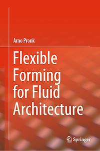 Télécharger le livre :  Flexible Forming for Fluid Architecture