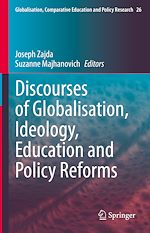 Télécharger le livre :  Discourses of Globalisation, Ideology, Education and Policy Reforms