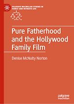 Download this eBook Pure Fatherhood and the Hollywood Family Film