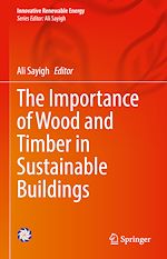 Télécharger le livre :  The Importance of Wood and Timber in Sustainable Buildings