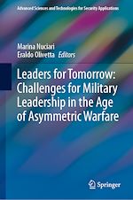 Download this eBook Leaders for Tomorrow: Challenges for Military Leadership in the Age of Asymmetric Warfare