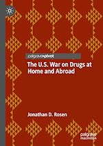 Télécharger le livre :  The U.S. War on Drugs at Home and Abroad