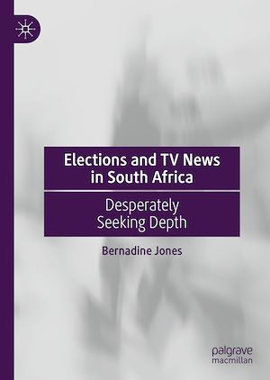 Téléchargez le livre :  Elections and TV News in South Africa