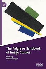 Télécharger le livre :  The Palgrave Handbook of Image Studies