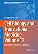Télécharger le livre :  Cell Biology and Translational Medicine, Volume 12