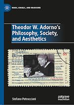 Télécharger le livre :  Theodor W. Adorno's Philosophy, Society, and Aesthetics