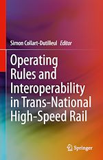 Télécharger le livre :  Operating Rules and Interoperability in Trans-National High-Speed Rail