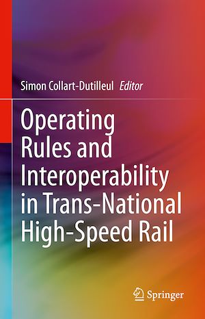 Téléchargez le livre :  Operating Rules and Interoperability in Trans-National High-Speed Rail