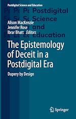 Télécharger le livre :  The Epistemology of Deceit in a Postdigital Era