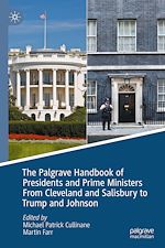 Télécharger le livre :  The Palgrave Handbook of Presidents and Prime Ministers From Cleveland and Salisbury to Trump and Johnson