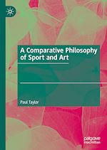Télécharger le livre :  A Comparative Philosophy of Sport and Art