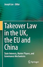 Télécharger le livre :  Takeover Law in the UK, the EU and China