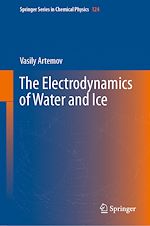 Télécharger le livre :  The Electrodynamics of Water and Ice