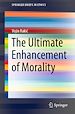 Télécharger le livre :  The Ultimate Enhancement of Morality