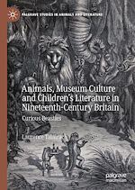 Télécharger le livre :  Animals, Museum Culture and Children's Literature in Nineteenth-Century Britain