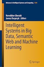 Télécharger le livre :  Intelligent Systems in Big Data, Semantic Web and Machine Learning