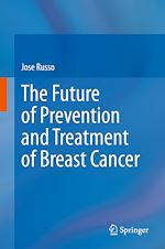 Télécharger le livre :  The Future of Prevention and Treatment of Breast Cancer