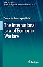 Download this eBook The International Law of Economic Warfare