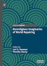 Télécharger le livre :  Nonreligious Imaginaries of World Repairing