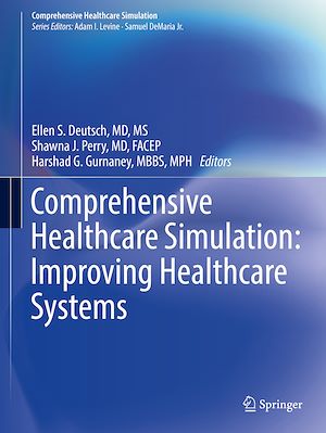 Téléchargez le livre :  Comprehensive Healthcare Simulation: Improving Healthcare Systems