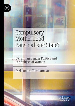 Téléchargez le livre :  Compulsory Motherhood, Paternalistic State?