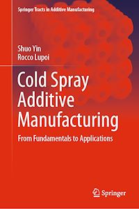 Télécharger le livre :  Cold Spray Additive Manufacturing