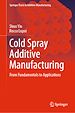 Télécharger le livre :  Cold Spray Additive Manufacturing