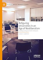 Télécharger le livre :  Refiguring Universities in an Age of Neoliberalism
