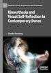 Télécharger le livre :  Kinaesthesia and Visual Self-Reflection in Contemporary Dance